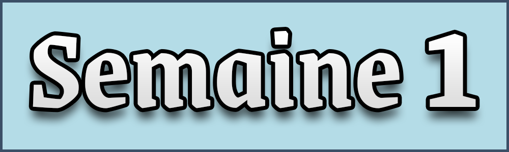 Semaine 1